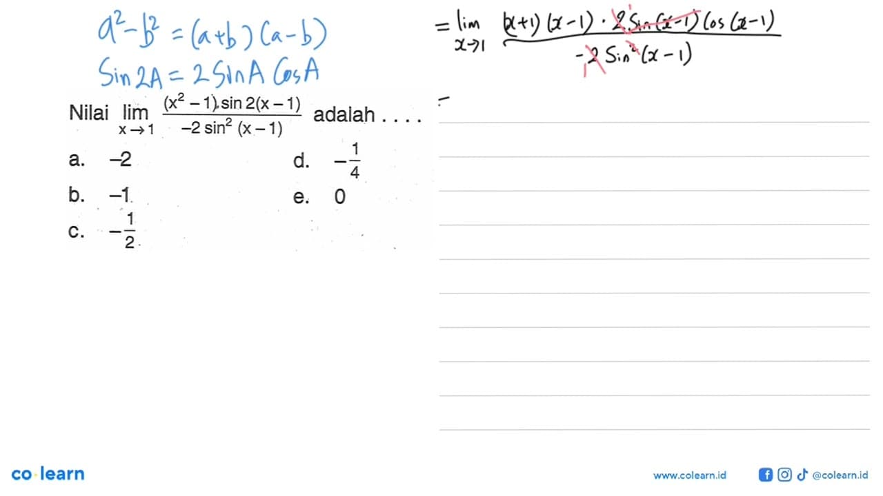 Nilai limit x->1 ((x^2-1) sin (2(x-1)))/(-2 sin^2 (x-1))