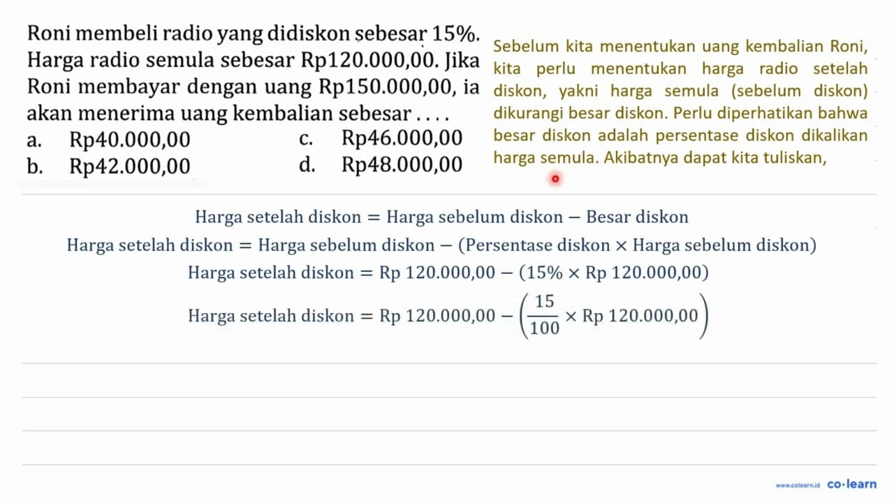 Roni membeli radio yang didiskon sebesar 15%. Harga radio