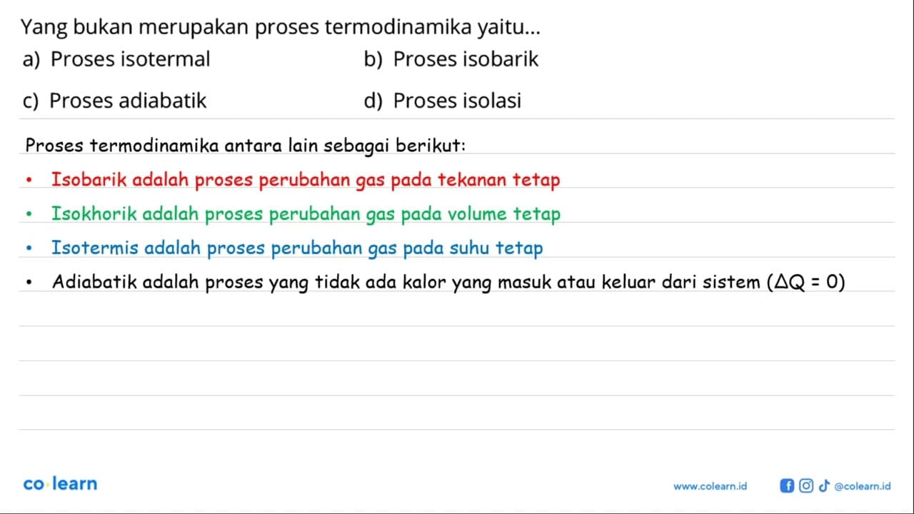 Yang bukan merupakan proses termodinamika yaitu...a) Proses