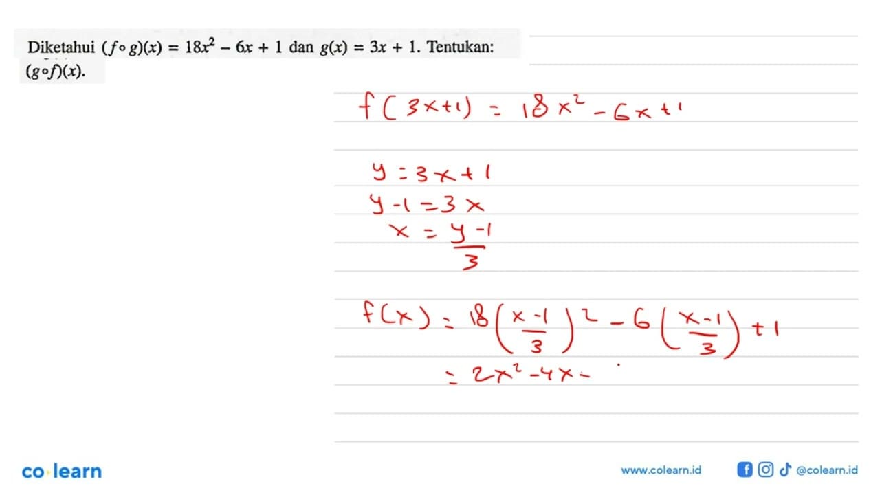 Diketahui (fog)(x)=18x^2-6x+1 dan g(x)=3x+1. Tentukan: