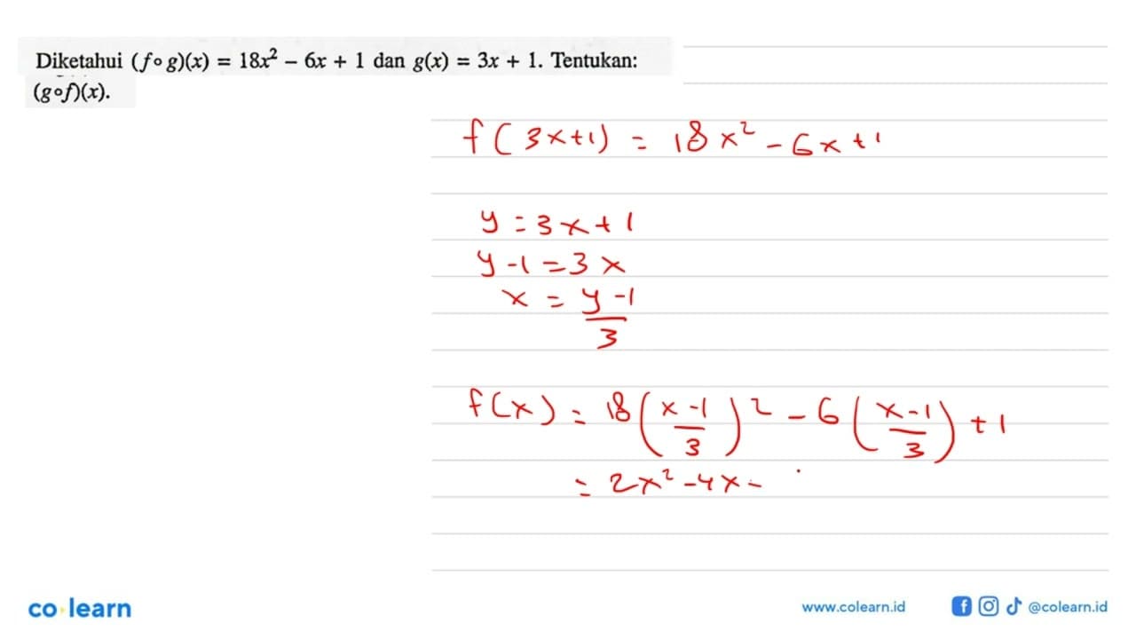 Diketahui (fog)(x)=18x^2-6x+1 dan g(x)=3x+1. Tentukan: