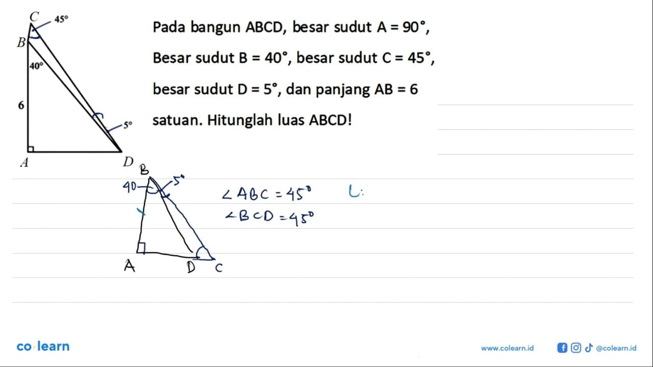 Pada bangun ABCD, besar sudut A=90, Besar sudut B=40, besar