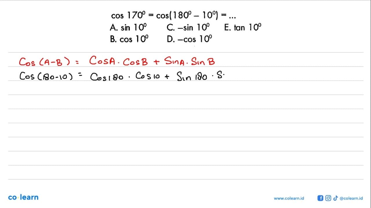 cos 170=cos (180-10)= ....