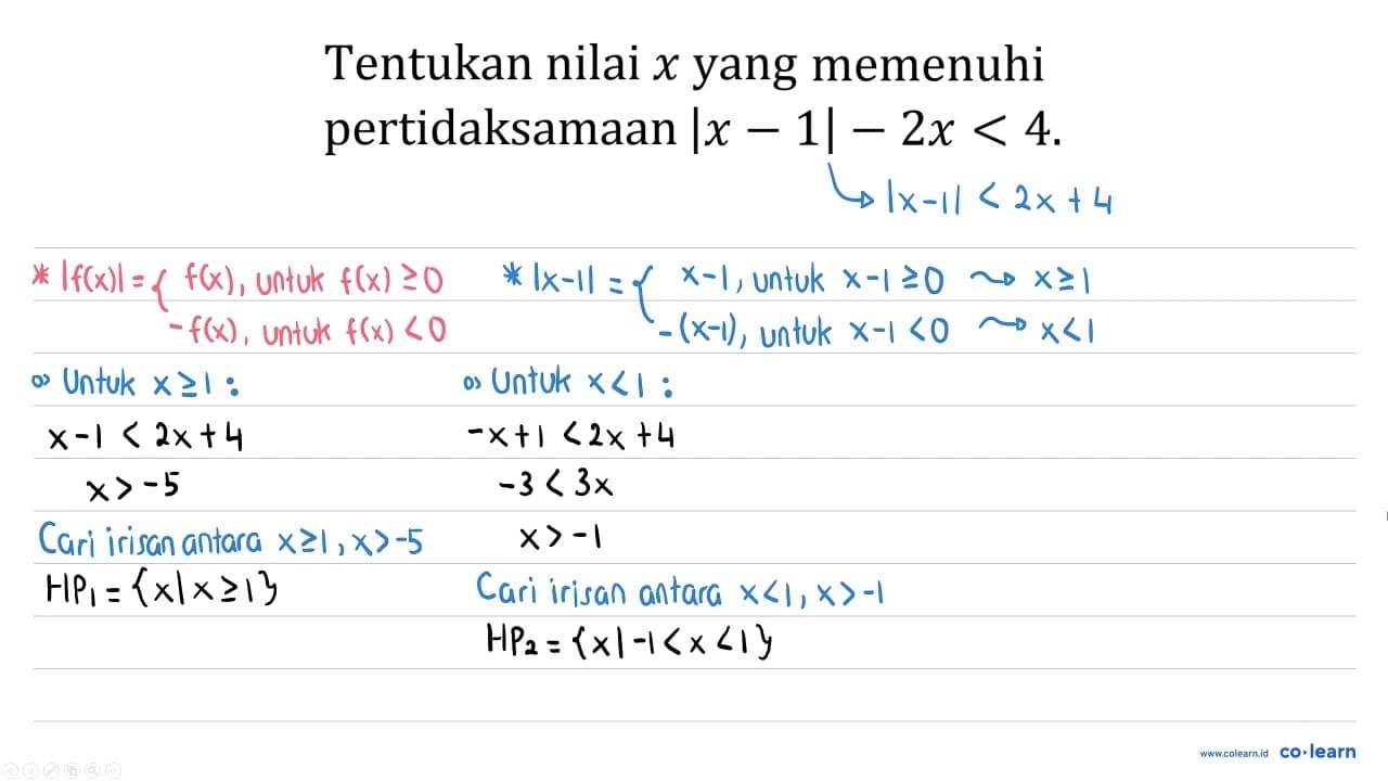 Tentukan nilai x yang memenuhi pertidaksamaan |x-1|-2 x<4 .