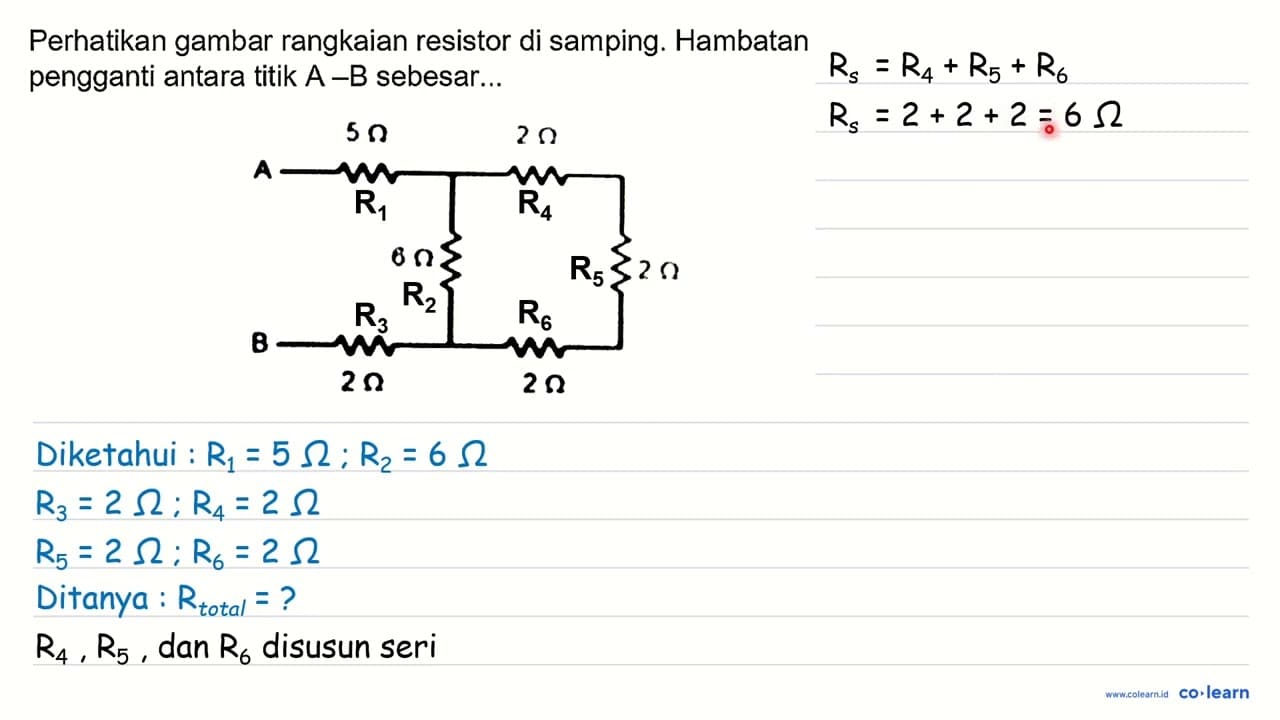 Perhatikan gambar rangkaian resistor di samping. Hambatan