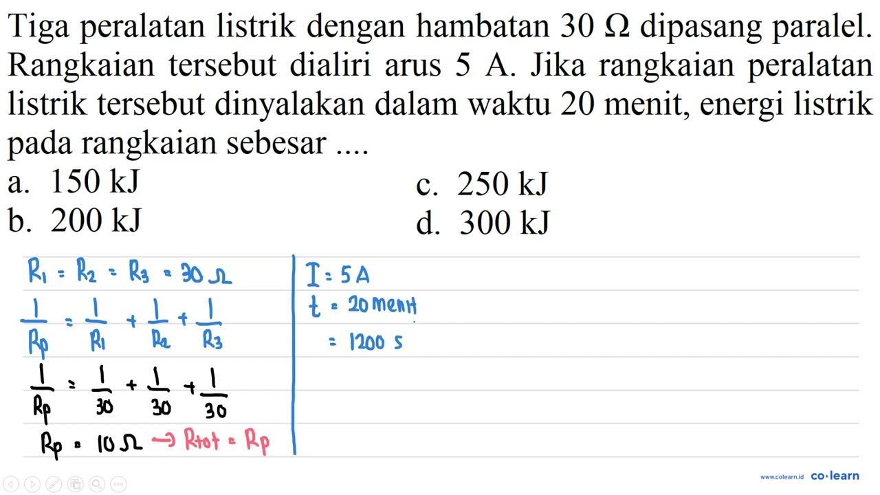 Tiga peralatan listrik dengan hambatan 30 Omega dipasang