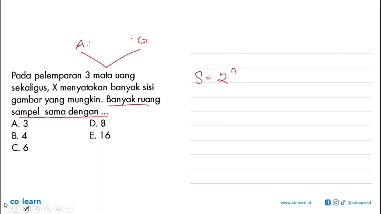 Pada pelemparan 3 mata uang sekaligus, X menyatakan banyak