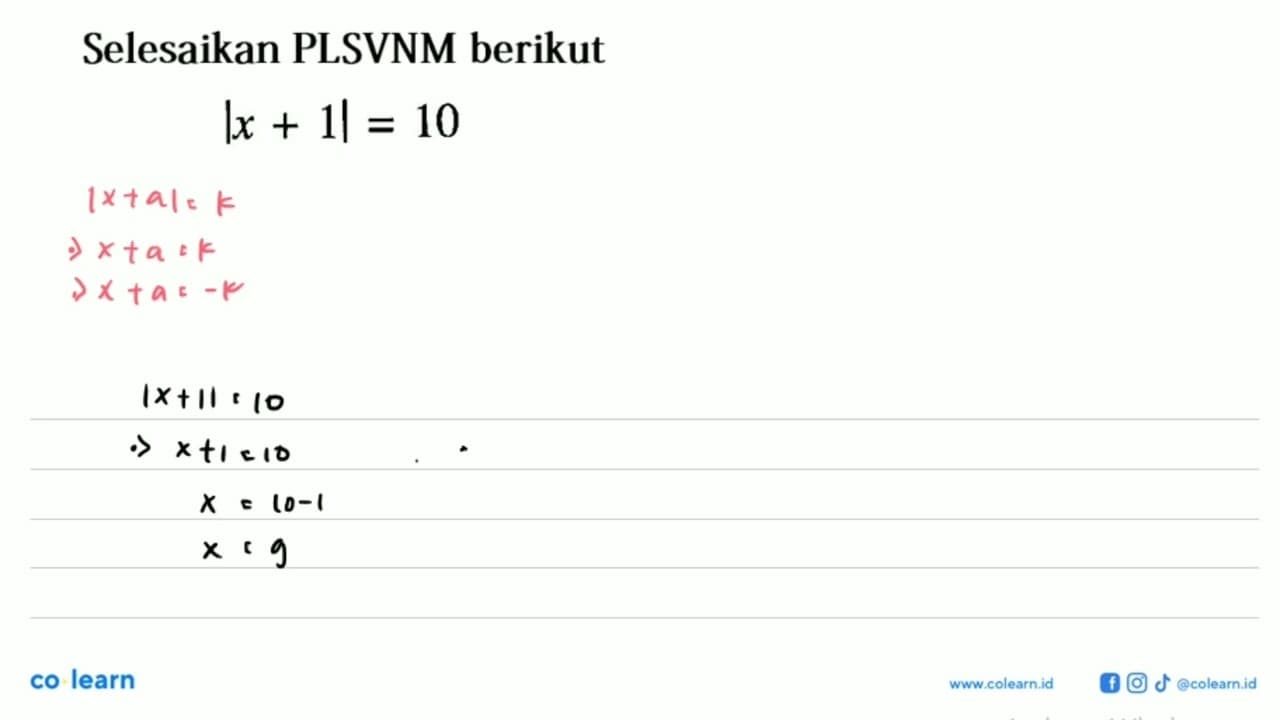 Selesaikan PLSVNM berikut |x + 1| =10