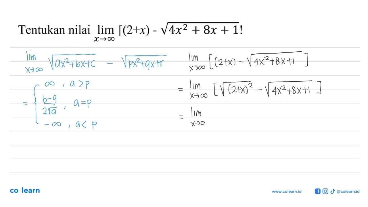 Tentukan nilai lim x -> tak hingga[(2+x)-akar(4 x^2+8