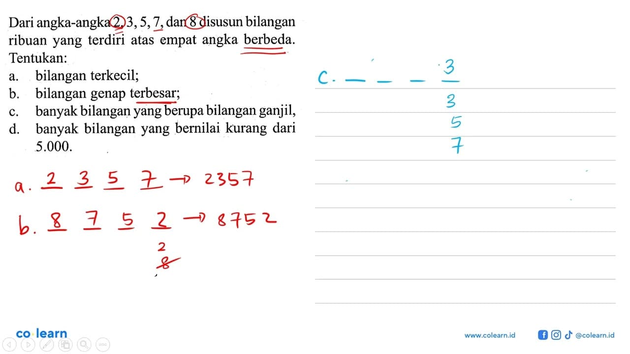 Dari angka-angka 2,3,5,7, dan 8 disusun bilangan ribuan