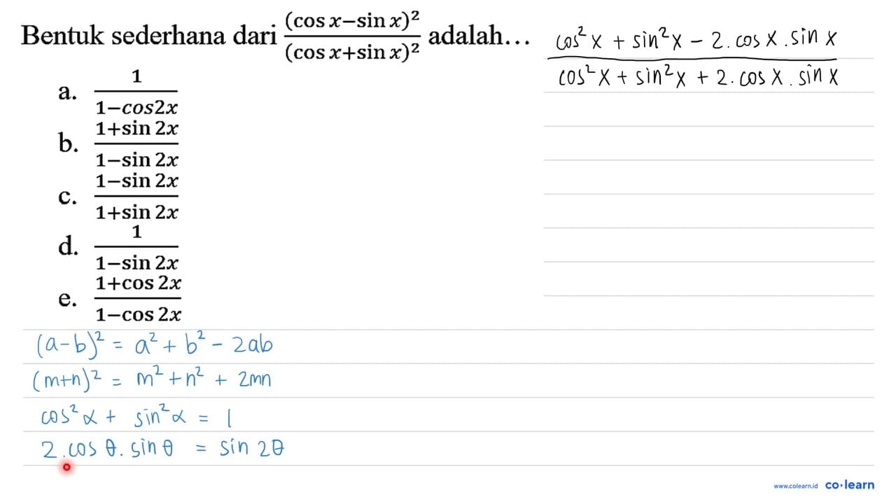 Bentuk sederhana dari ((cos x-sin x)^(2))/((cos x+sin