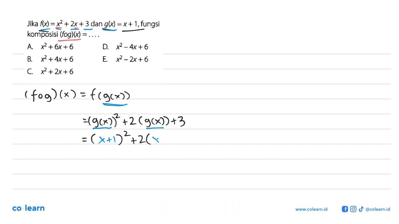 Jika f(x)=x^2+2x+3 dan g(x)=x+1, fungsi komposisi