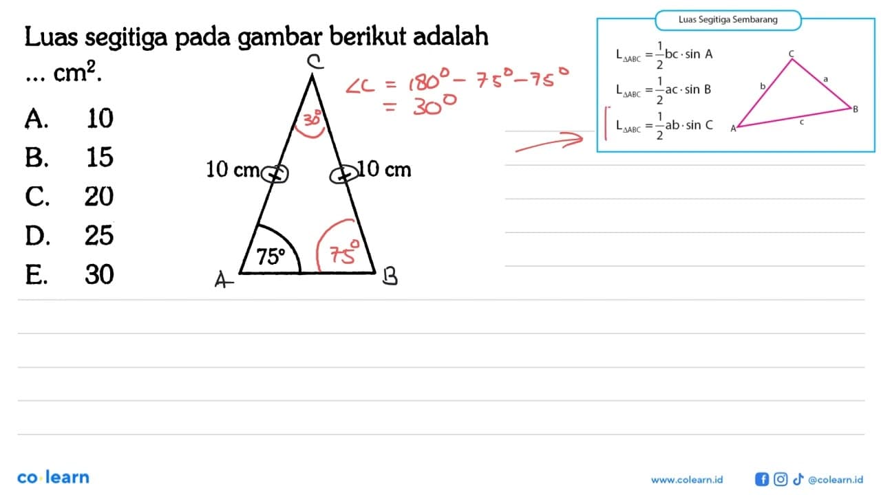 Luas segitiga pada gambar berikut adalah .... cm^2.10 cm 75