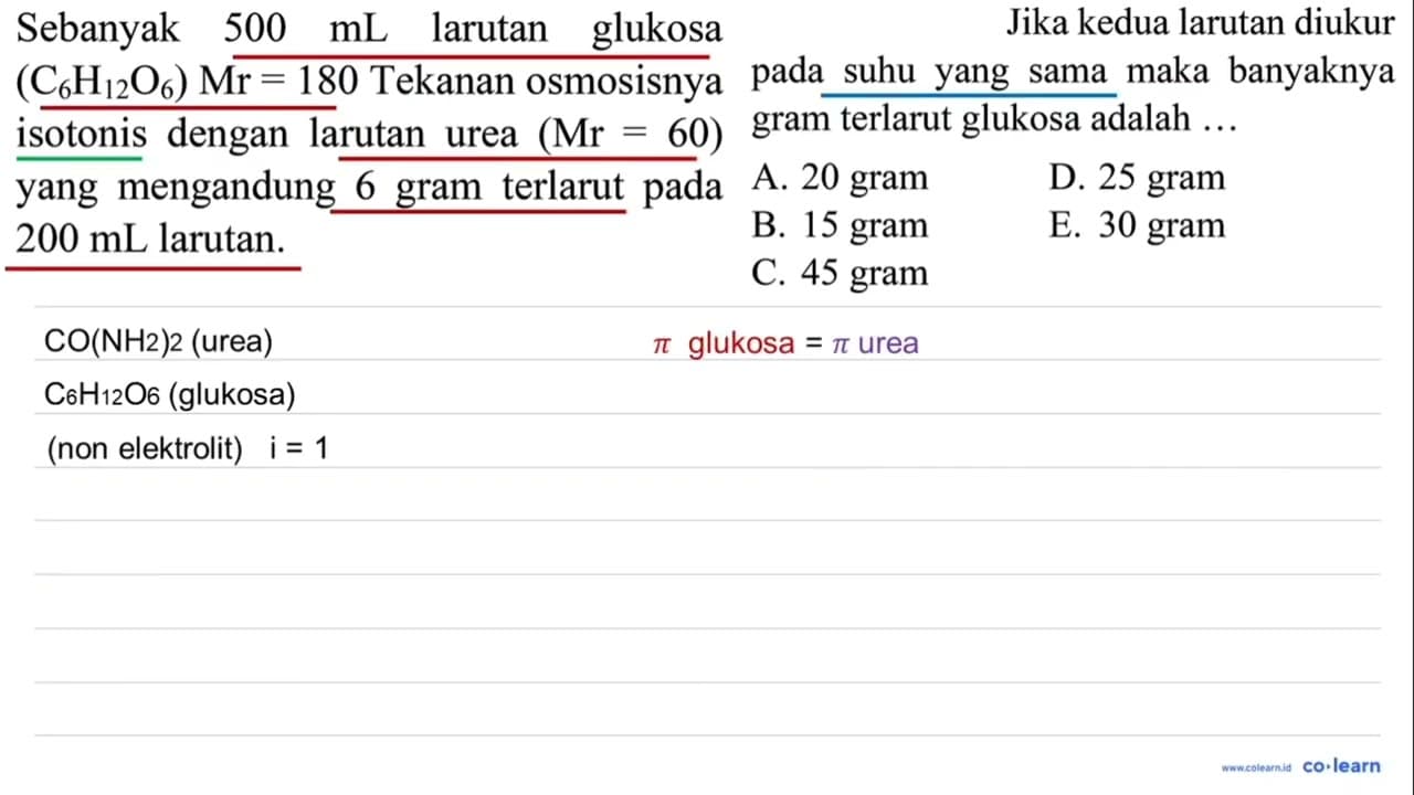 Sebanyak 500 mL larutan glukosa (C6 H5 O4) Mr=180 Tekanan