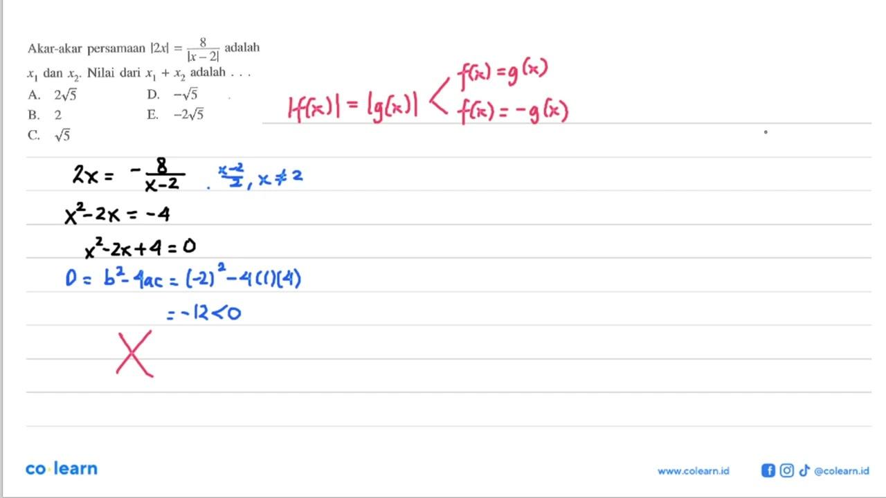 Akar-akar persamaan |2x| = 8/|x-2| adalah x1 dan x2. Nilai