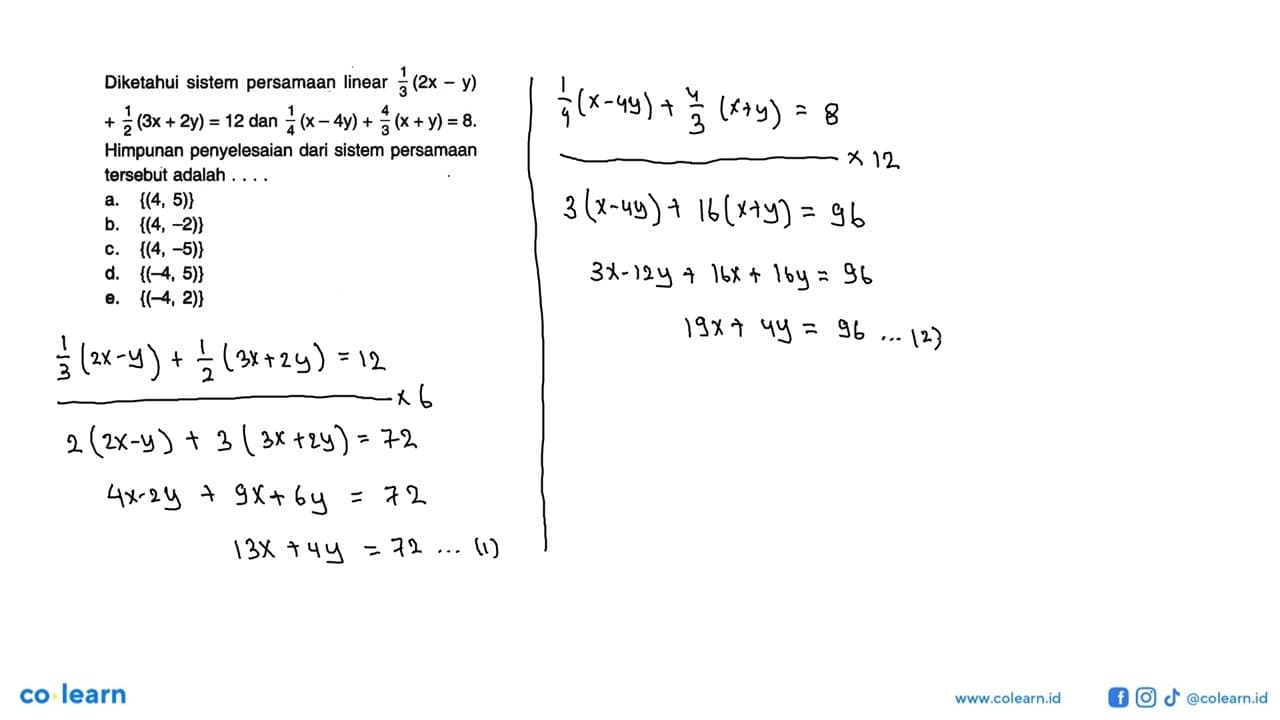 Diketahui sistem persamaan linear 1/3(2x-y) +1/2(3x+2y)= 12