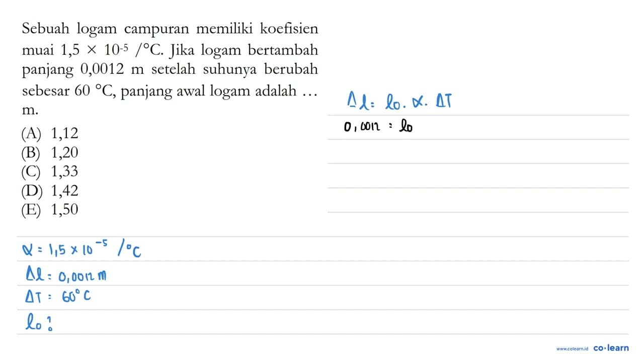 Sebuah logam campuran memiliki koefisien muai 1,5 x 10^(-5)