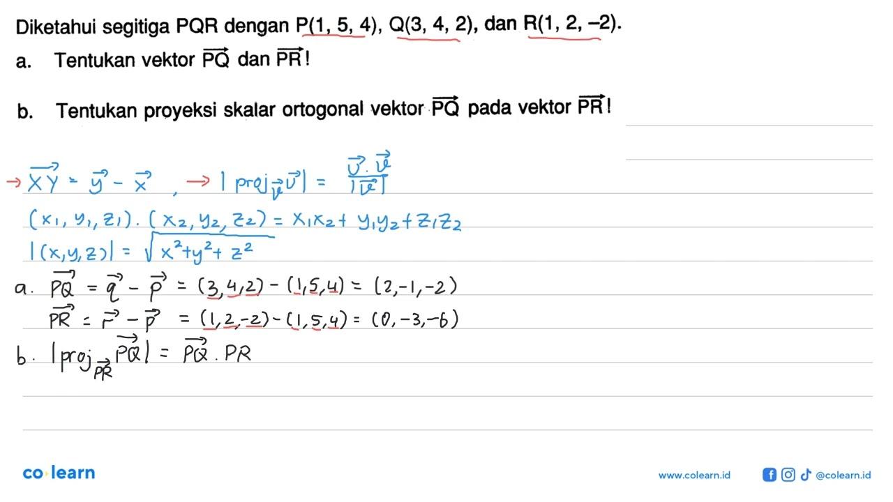 Diketahui segitiga PQR dengan P(1,5,4), Q(3,4,2) , dan