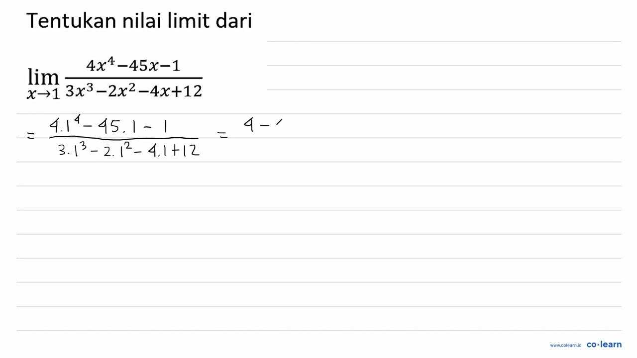 Tentukan nilai limit dari lim x -> 1