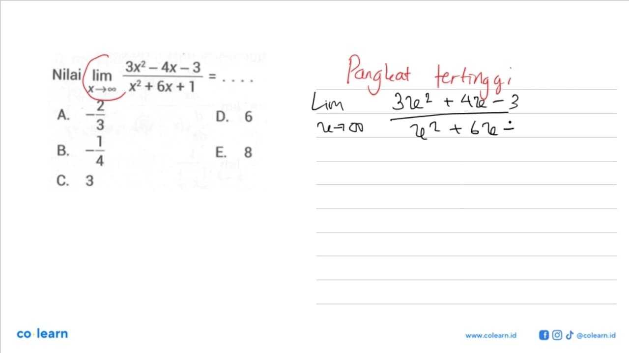 Nilai lim x->tak hingga (3x^2-4x-3)/(x^2+6x+1)=