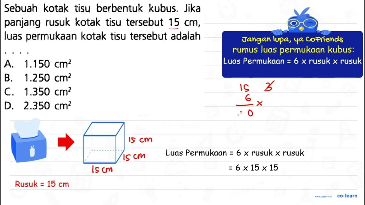 Sebuah kotak tisu berbentuk kubus. Jika panjang rusuk kotak