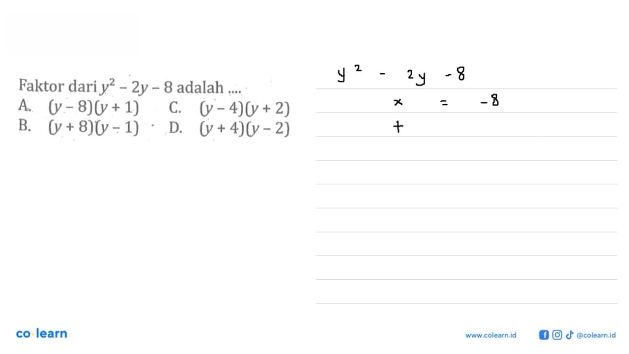 Faktor dari y^2 - 2y - 8 adalah...