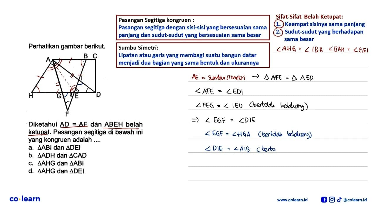 Perhatikan gambar berikut.Diketahui AD=AF dan ABEH belah