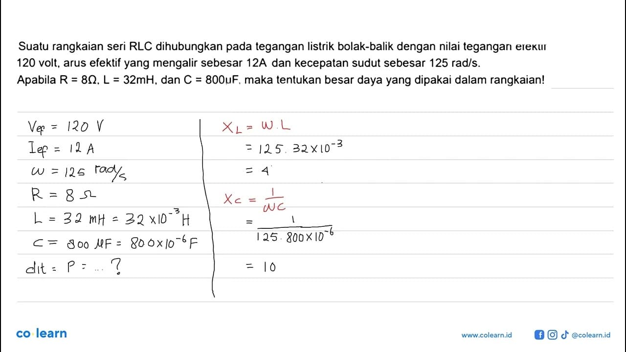 Suatu rangkaian seri RLC dihubungkan pada tegangan listrik