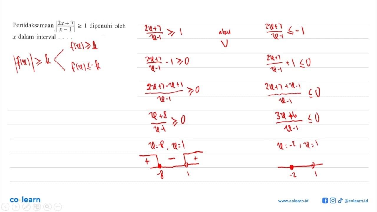 Pertidaksamaan |(2x+7)/(x-1)|>=1 dipenuhi oleh x dalam