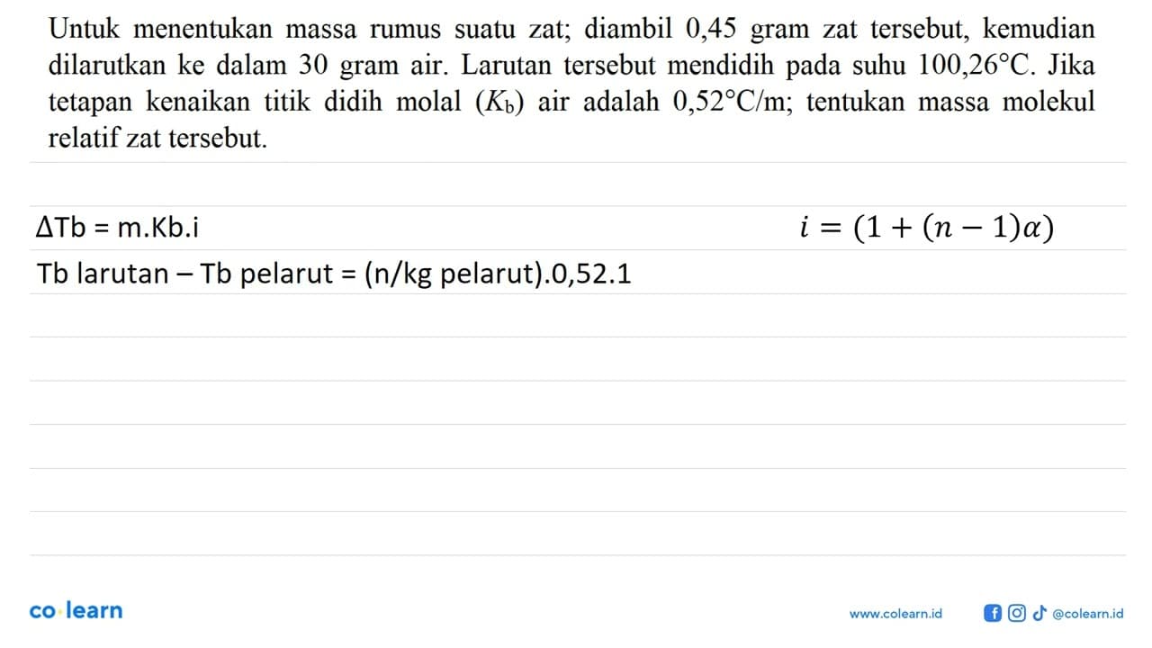 Untuk menentukan massa rumus suatu zat; diambil 0,45 gram