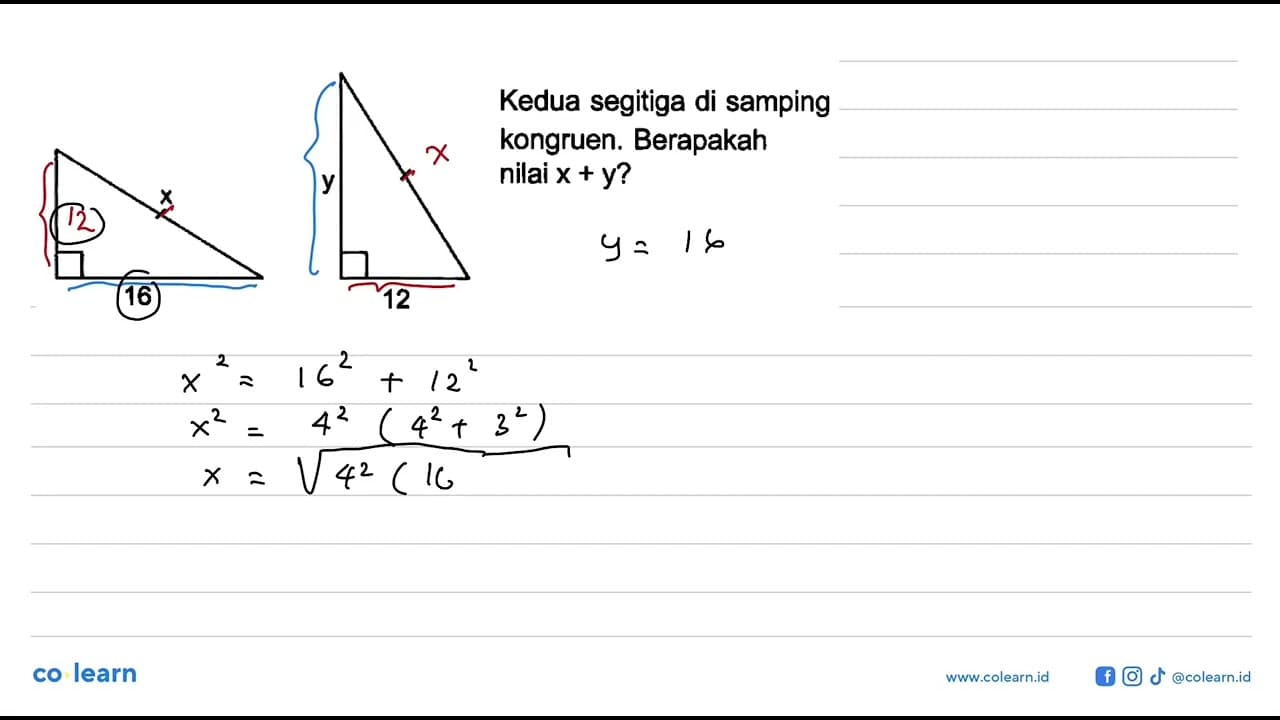 Kedua segitiga di samping kongruen. Berapakah nilai x + y?