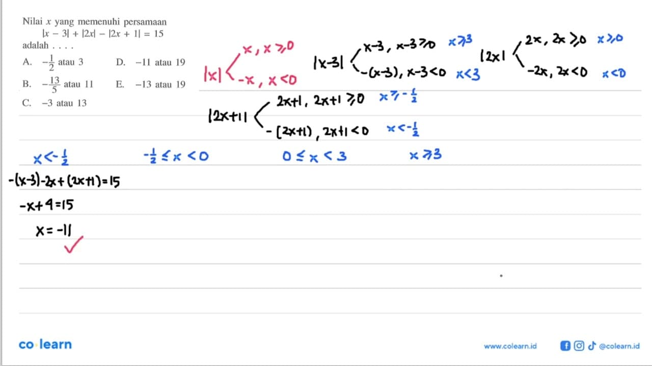 Nilai x yang memenuhi persamaan |x-3|+|2x|-|2x+1|=15