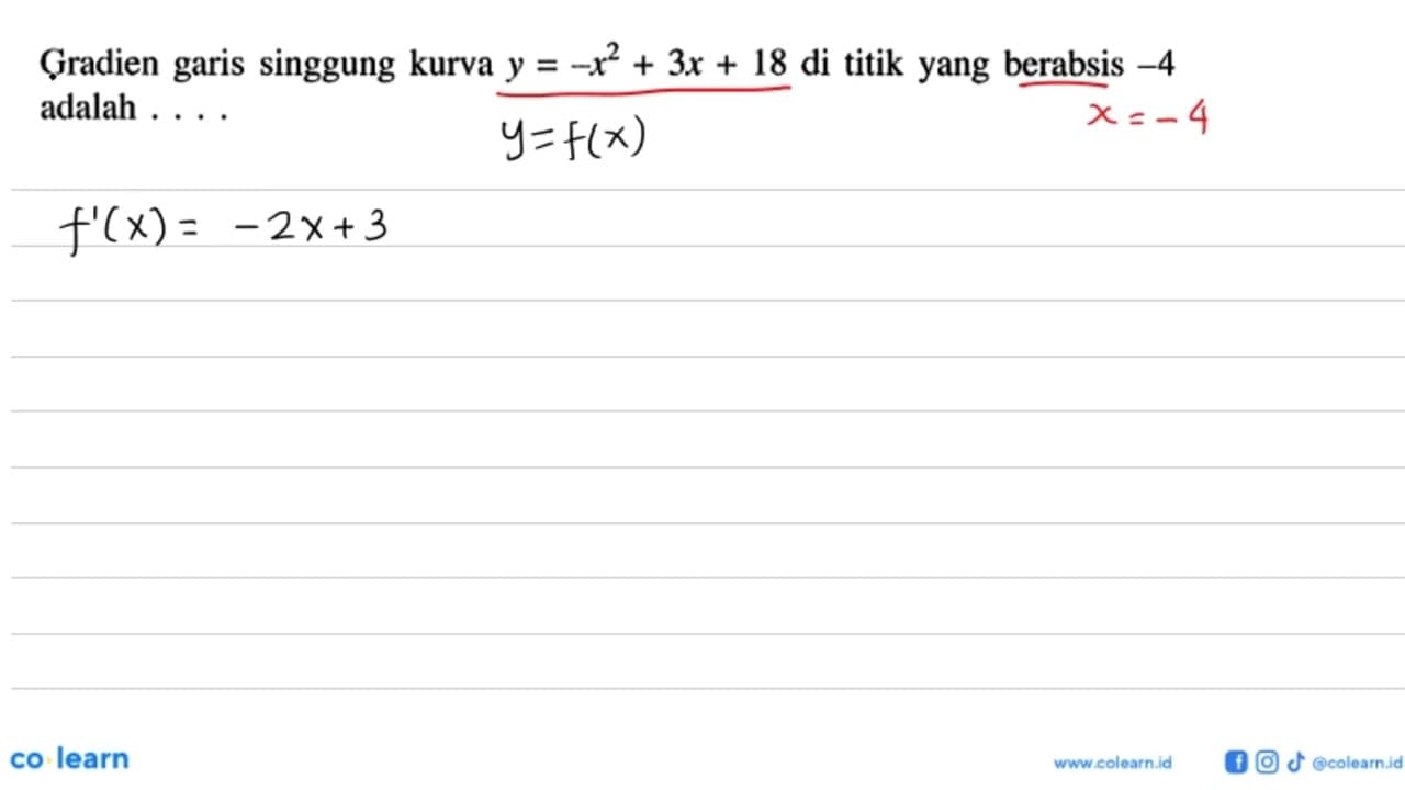 Gradien garis singgung kurva y=-x^2+3x+18 di titik yang