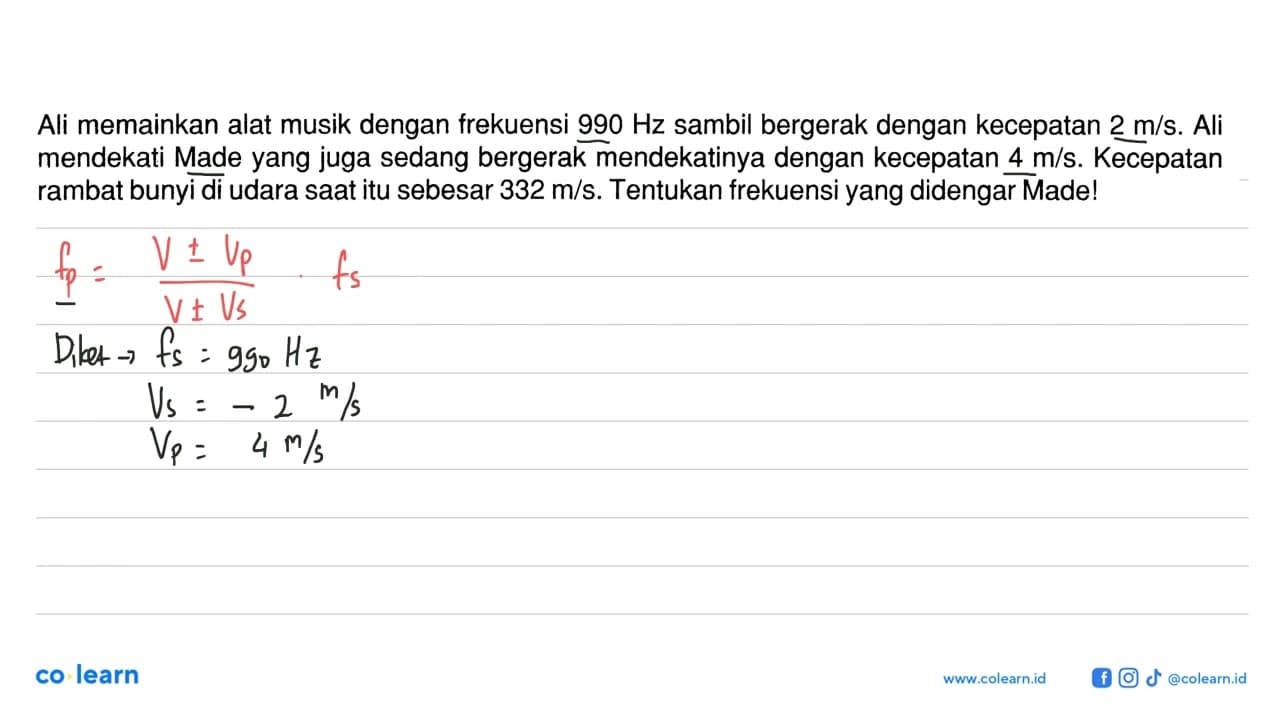 Ali memainkan alat musik dengan frekuensi 990 Hz sambil