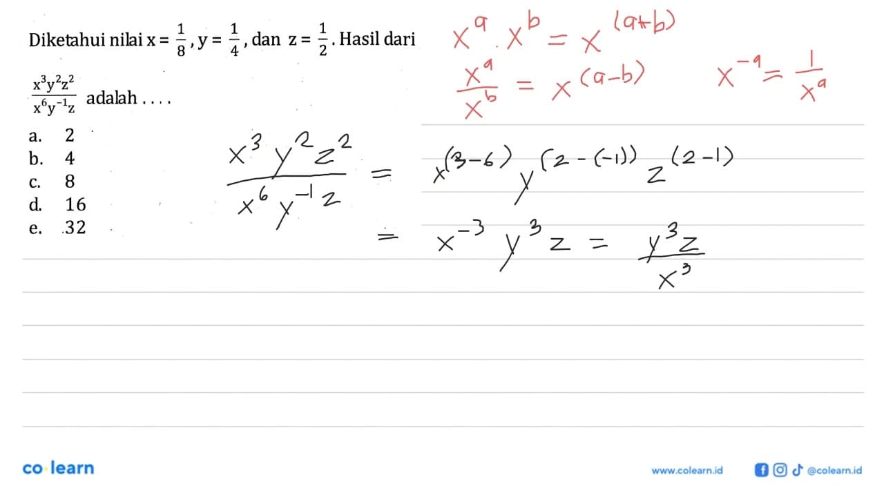 Diketahui nilai x=1/8, y=1/4, dan z=1/2. Hasil dari (x^3