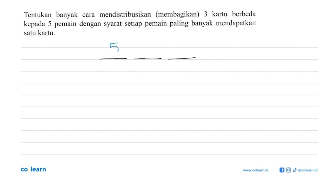 Tentukan banyak cara mendistribusikan (membagikan) 3 kartu