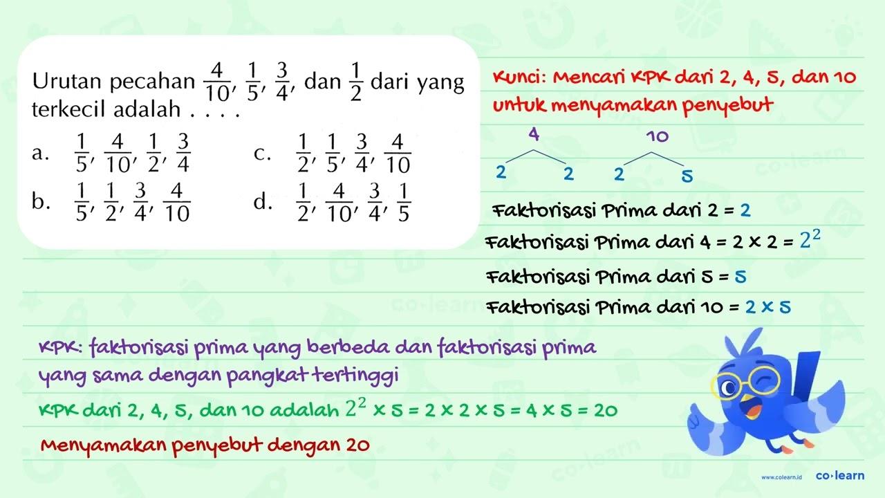 Urutan pecahan 4/10, 1/5, 3/4, dan 1/2 dari yang terkecil