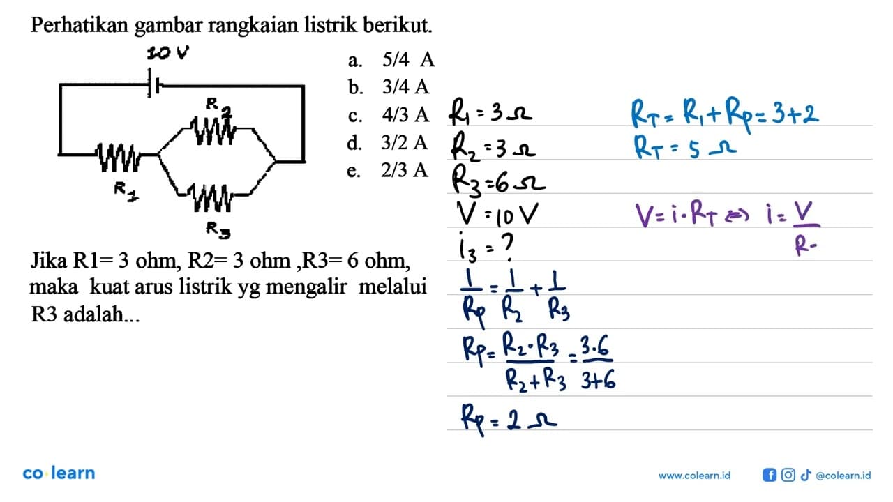 Perhatikan gambar rangkaian listrik berikut.Jika R 1=3 ohm,