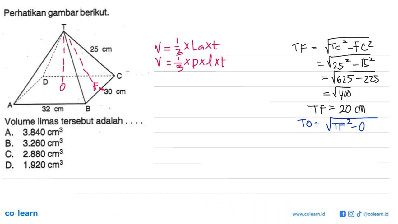 Perhatikan gambar berikut. TABCD 25 cm 32 cm 30 cm Volume