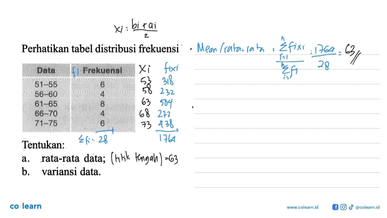 Perhatikan tabel distribusi frekuensi Data Frekuensi 51 -