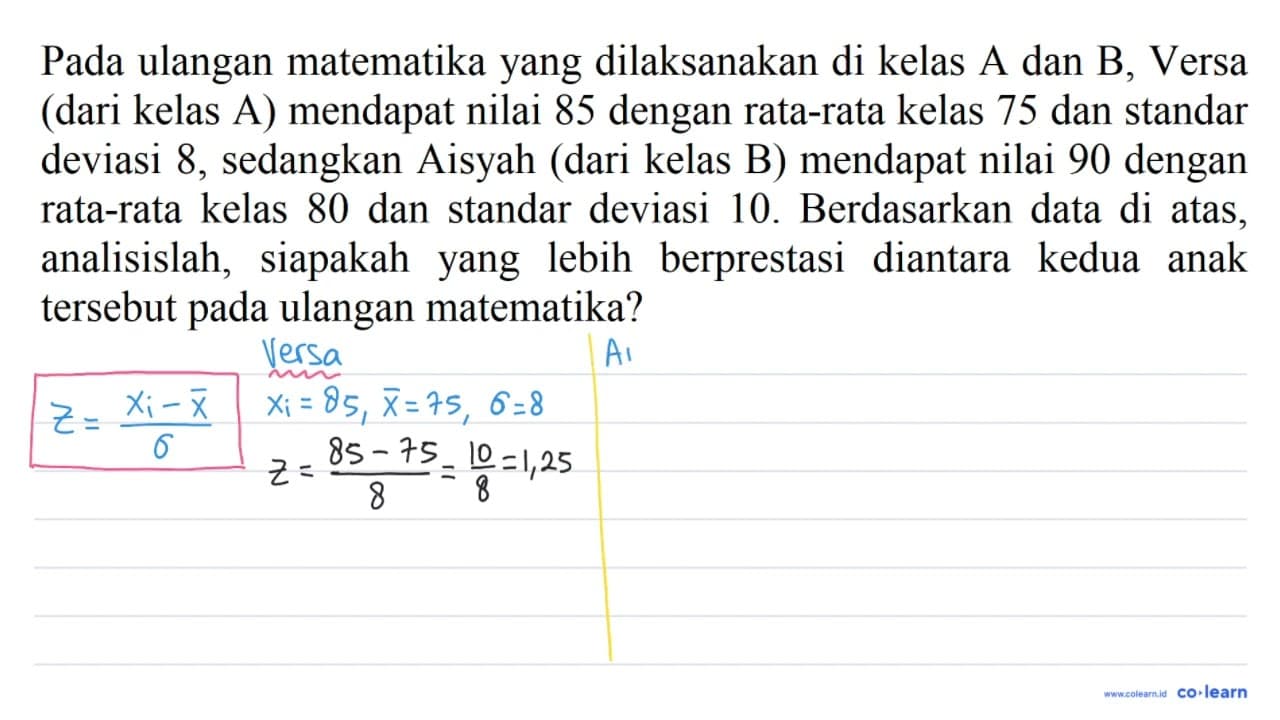 Pada ulangan matematika yang dilaksanakan di kelas A dan B,