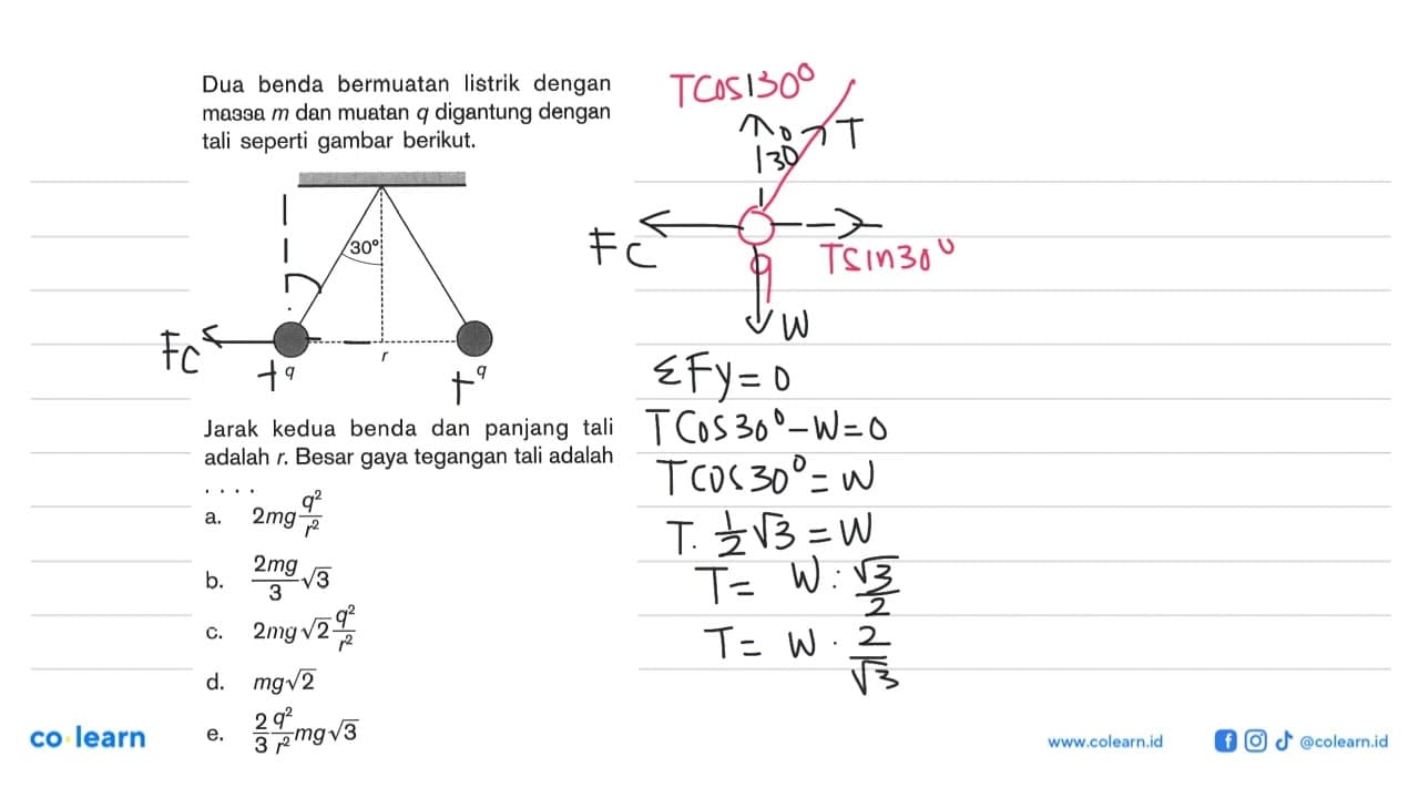 Dua benda bermuatan listrik dengan massа m dan muatan q