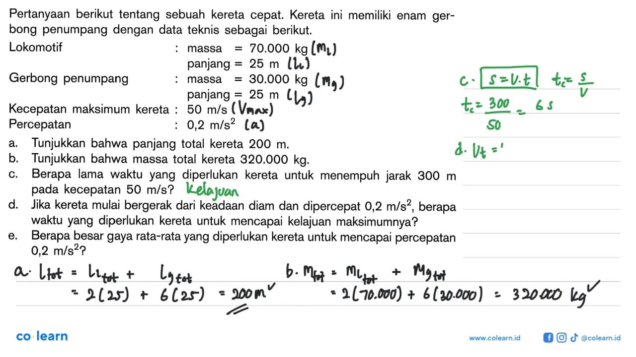 Pertanyaan berikut tentang sebuah kereta cepat. Kereta ini