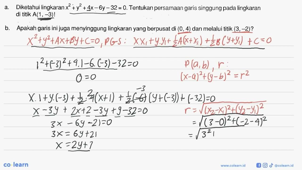 a. Diketahui lingkaran x^2 + y^2 + 4x - 6y - 32 = 0.