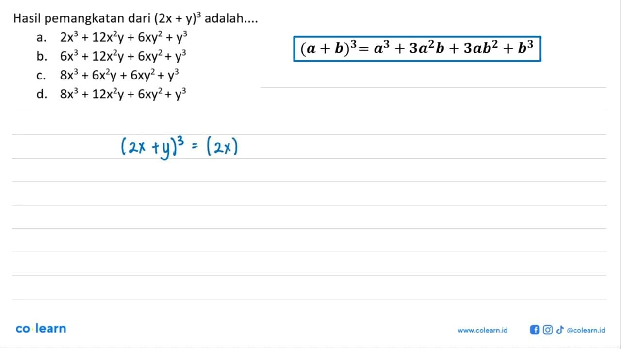 Hasil pemangkatan dari (2x + y)^3 adalah.. a. 2x^3 + 12x^2y