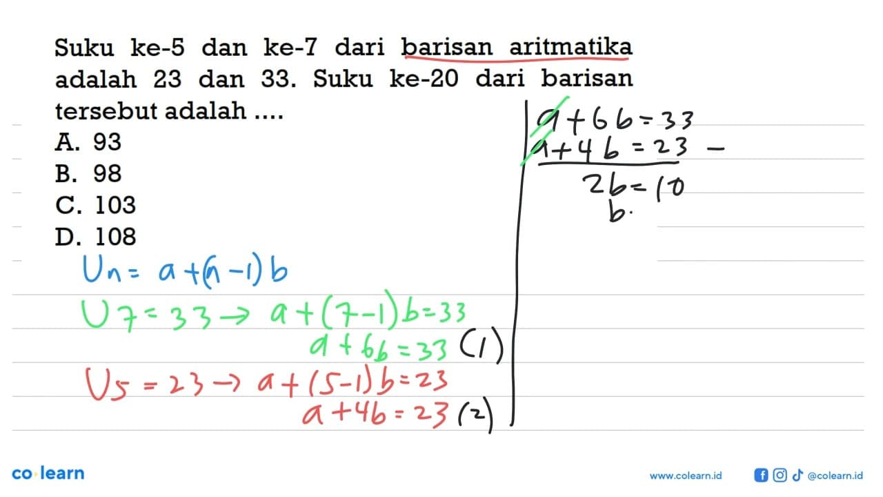 Suku ke-5 dan ke-7 dari barisan aritmatika adalah 23 dan