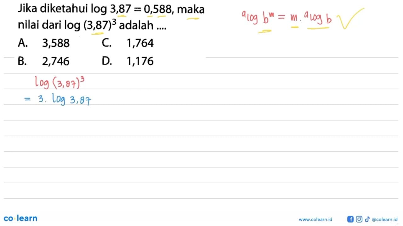 Jika diketahui log3,87=0,588, maka nilai dari log(3,87)^3