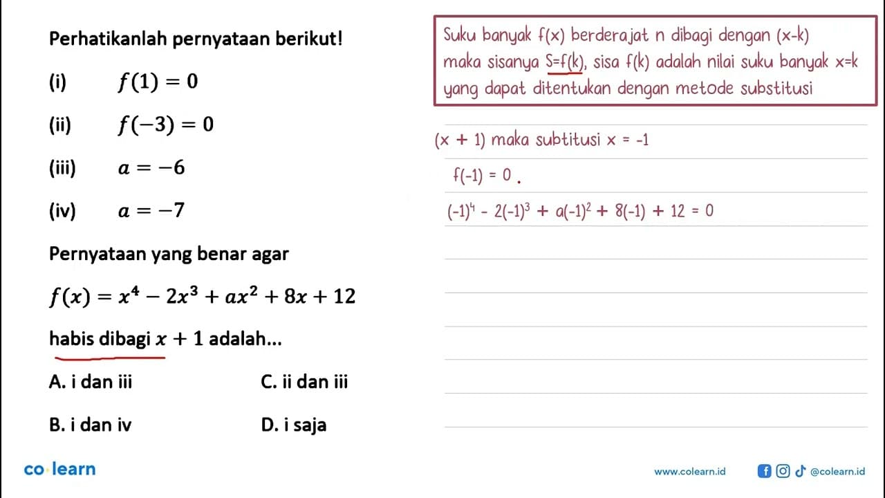 Perhatikanlah pernyataan berikut! (i) f(1)=0 (ii) f(-3)=0