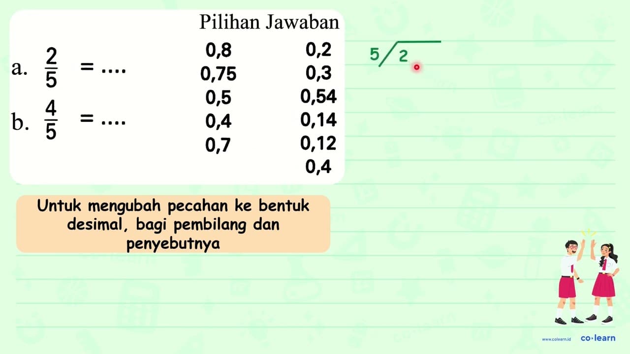 {2)/(c)/( Pilihan Jawaban ) a. (2)/(5)=... 0,8 0,2 b.