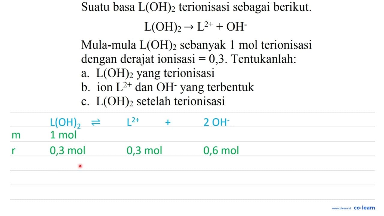 Suatu basa L(OH)2 terionisasi sebagai berikut. L(OH)2 ->